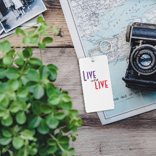 Live and let live proverb  key ring