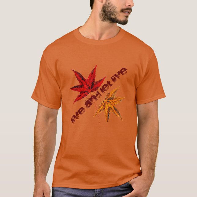 Live and Let Live T-Shirt (Front)