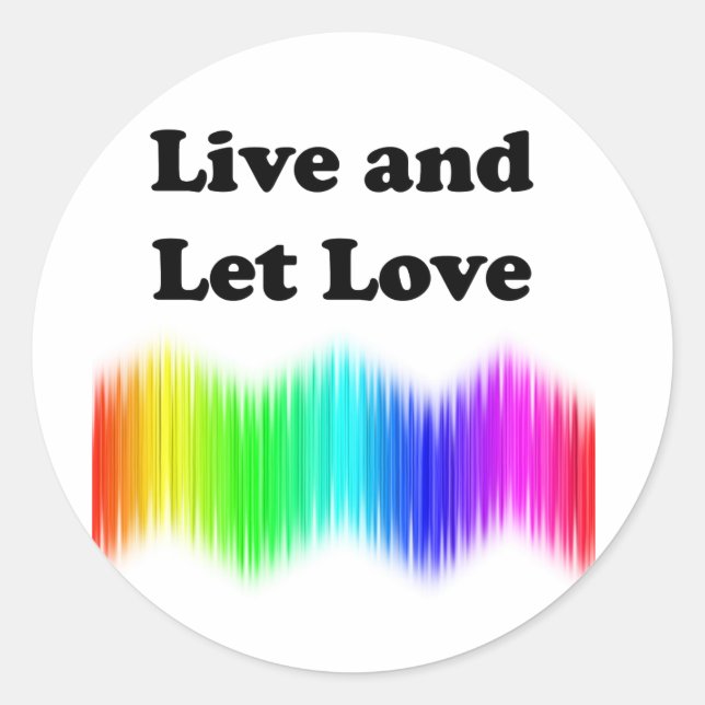 Live and Let Love Classic Round Sticker (Front)