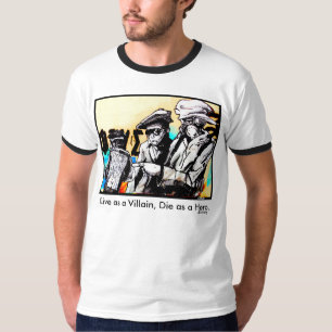 "Live as a Villian, Die as Hero" Banksy Quote T-Shirt