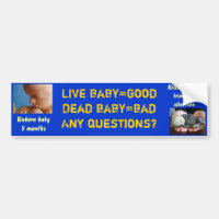 Live baby=good Dead baby=bad... Any questions?
