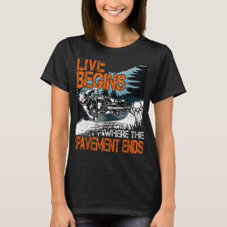 LIVE BEGINS where the pavement ends MTB Downhill B T-Shirt
