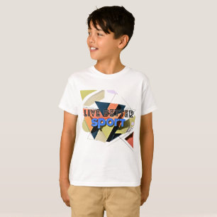 Live better.sport T-Shirt