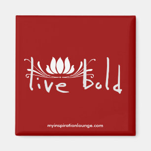 Live Bold Magnet