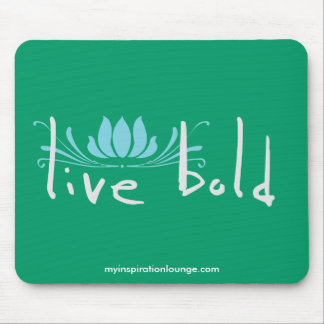 Live Bold Mousepad