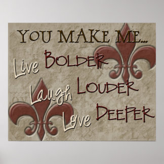 Live Bolder Laugh Louder Love Deeper Poster