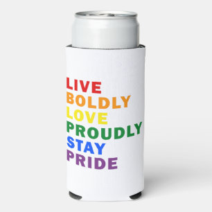 Live Boldly Love Proudly Stay Pride Drink Cooler