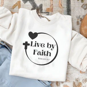 Live By Faith Sweatshirt