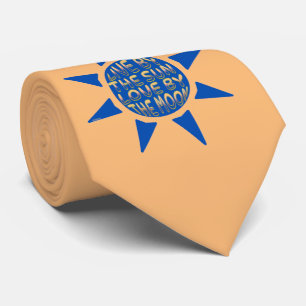 LIVE BY THE SUN LOVE BY THE MOON inspirational     Tie