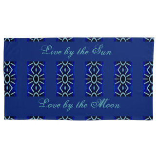 Live by the Sun, Love by the Moon Pillowcase