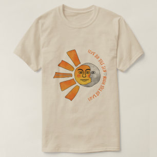 Live By The Sun Love By The Moon T-Shirt