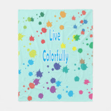 Live Colourfully Modern Paint Splatter Fleece Blan