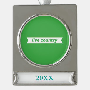 Live Country Silver Plated Banner Ornament
