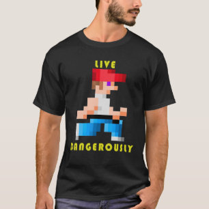 live dangerously Retro Gaming T-Shirt