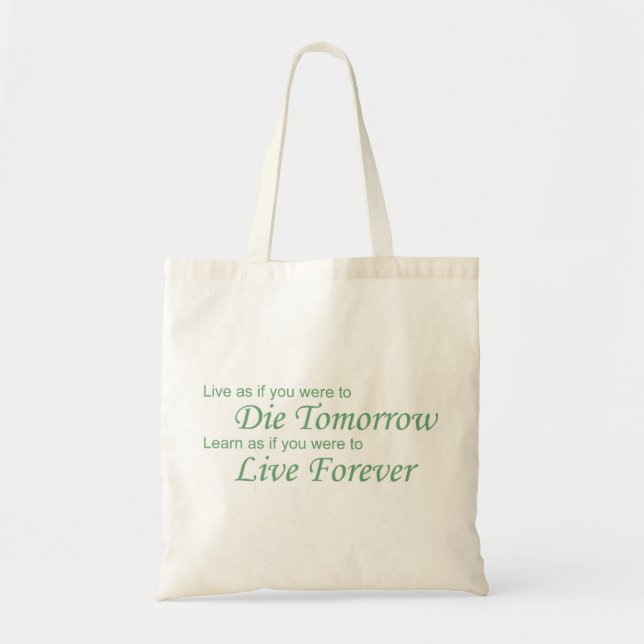 Live - Die Tomorrow green Tote Bag (Front)