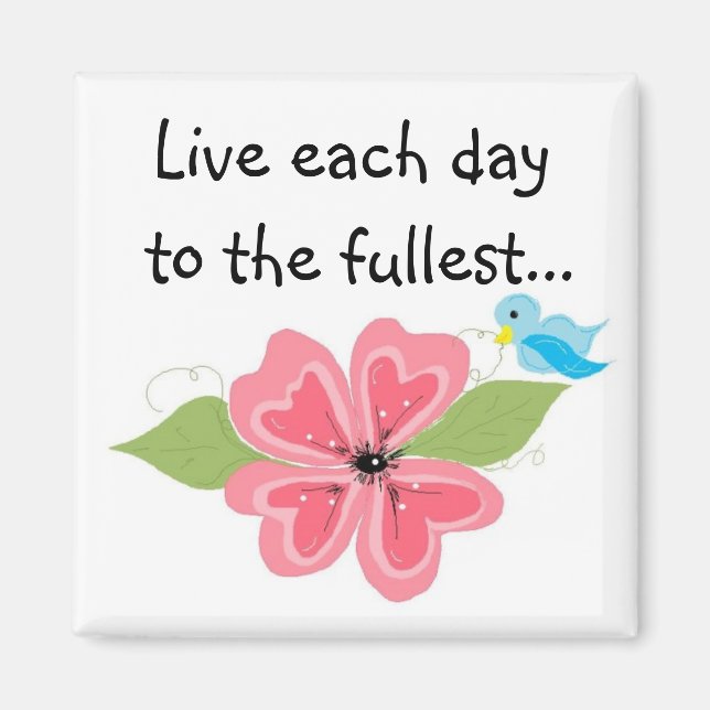 Live Each Day Message Magnet (Front)