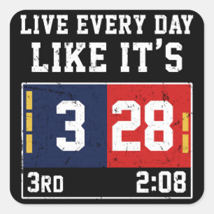 Live Every Day Like It's 28-3 Football Square Sticker