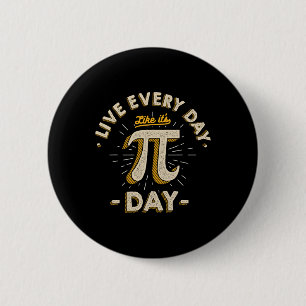Live Every Day Like It's Pi-day - Funny Vintage Pi 6 Cm Round Badge
