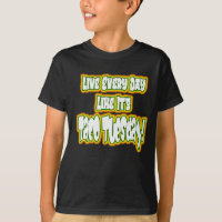 Live Every Day Like It's Taco Tuesday!