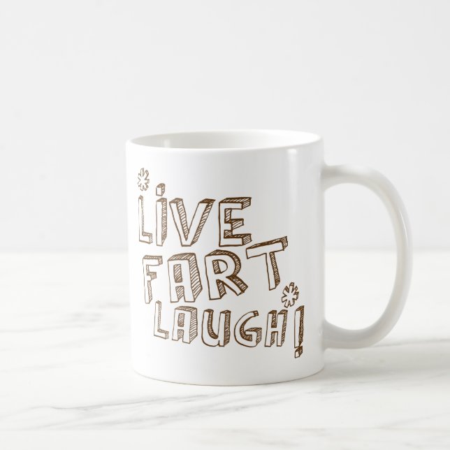 *LIVE FART LAUGH! COFFEE MUG (Right)