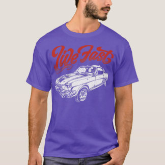 LIVE FAST 4 T-Shirt