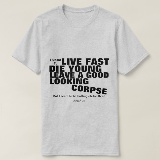 Live Fast - A MisterP Shirt (Design Front)