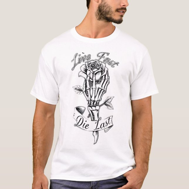 Live Fast Die Last Skeleton Hand Rose Gothic  T-Shirt (Front)