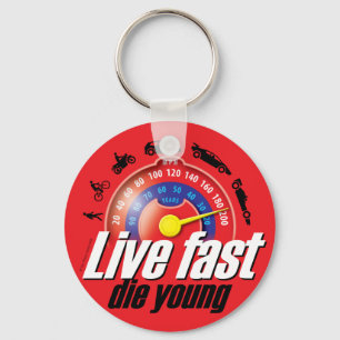 Live Fast Die Young Key Ring