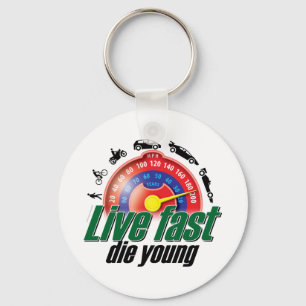 Live Fast Die Young Key Ring