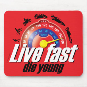Live Fast Die Young Mouse Mat