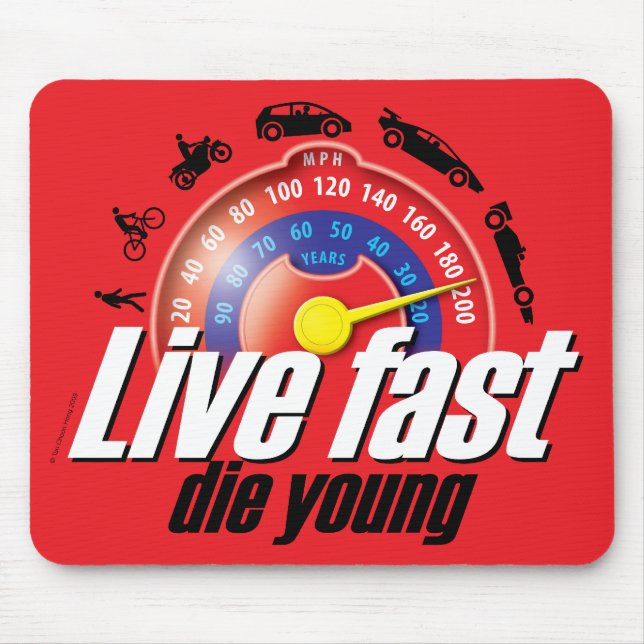 Live Fast Die Young Mouse Mat (Front)