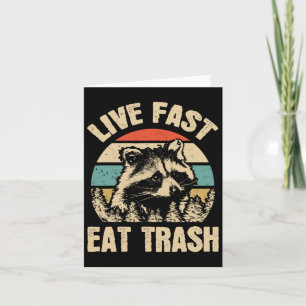 Live Fast Eat Trash Funny Racoon Camping Or Hikin Card