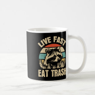 Live Fast Eat Trash Funny Racoon Camping Or Hikin Coffee Mug