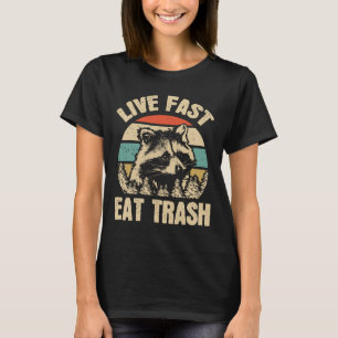 Live Fast Eat Trash Funny Racoon Camping Or Hikin T-Shirt