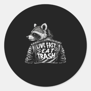 Live Fast Eat Trash Funny Racoon Trash Panda Love Classic Round Sticker