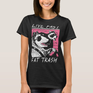 Live Fast Eat Trash   Opossum Street Cats Cool Pos T-Shirt