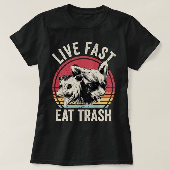 Live Fast Eat Trash Possum And Racoon T-Shirt (Design Front)
