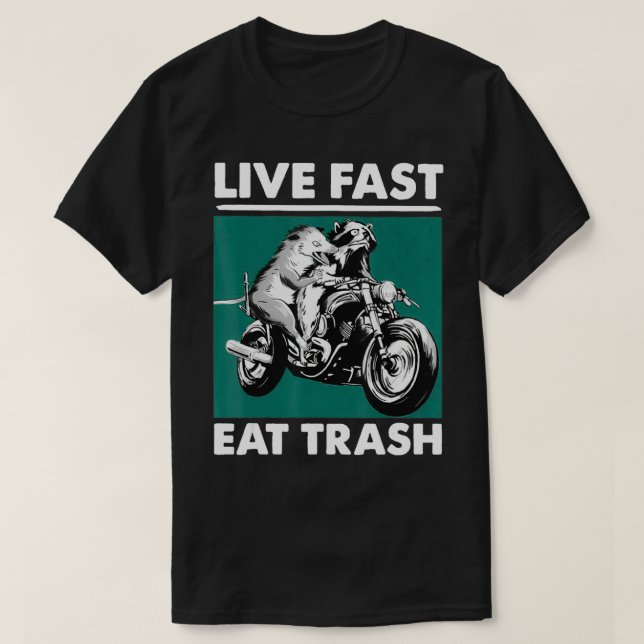 Live Fast Eat Trash Raccoon Opossum Motorcycle  T-Shirt (Design Front)