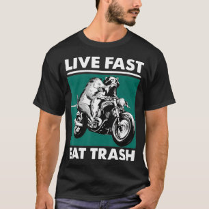 Live Fast Eat Trash Raccoon Opossum Motorcycle  T-Shirt