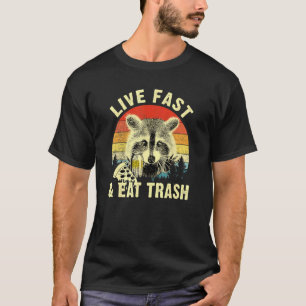 Live Fast Eat Trash Racoon Camping Or Hiking T-Shirt