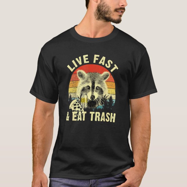 Live Fast Eat Trash Racoon Camping Or Hiking T-Shirt (Front)