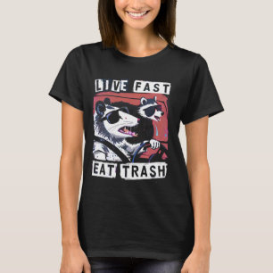 Live Fast Eat Trash Racoon Possum Street Cats Fun T-Shirt