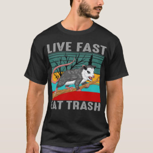 live fast eat trash T-Shirt