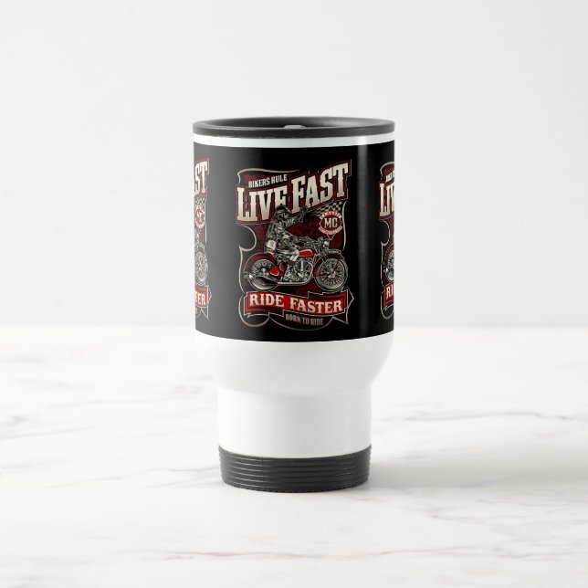 Live Fast Ride Faster Biker Travel Mug (Center)