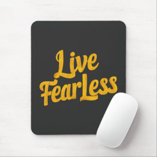 Live Fearless - Motivation Mouse Mat
