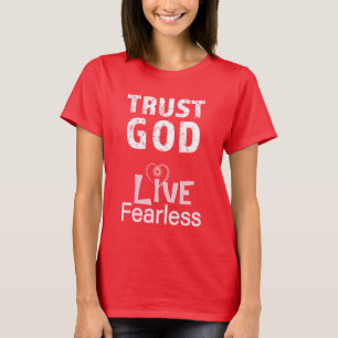 Live Fearless Trust God Tees Chrisian T-shirts