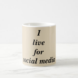 Live for Social Media Quote Coffee Mug