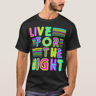 Live For The Night T-Shirt