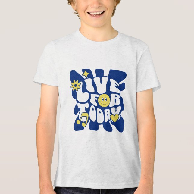 Live For Today Kids Tri-Blend Shirt (Front)