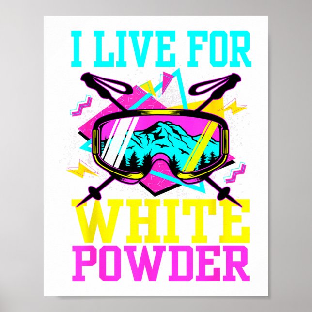 Live for white powder 80s 90s retro skiing poster (Front)